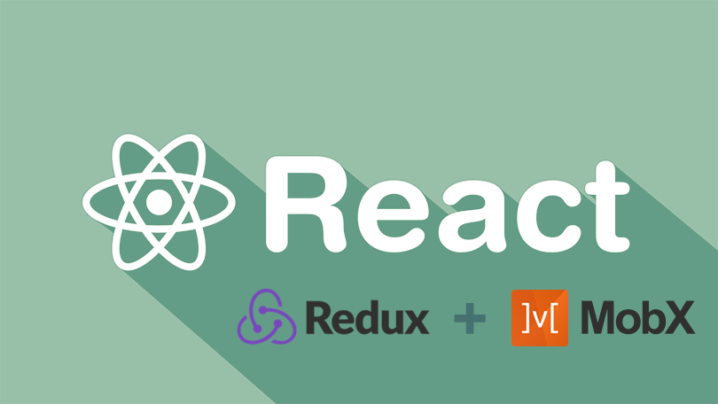 React with Redux and MobX